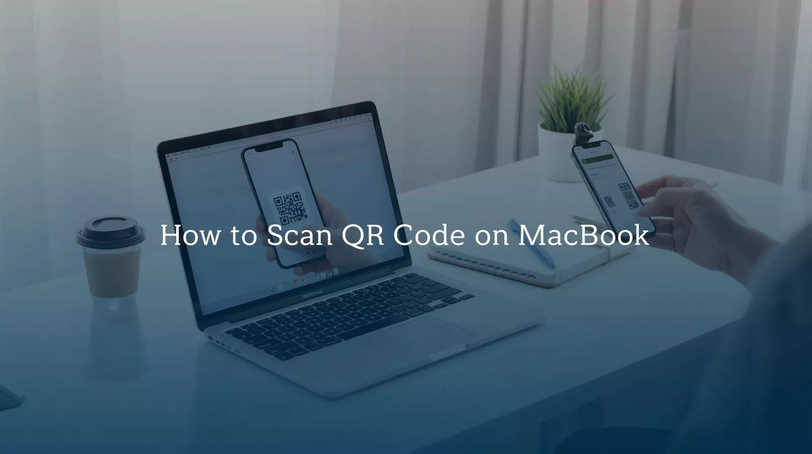 Scan QR Code on MacBook